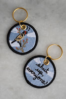 Shut Up Everyone (Bird) Embroidered Keychain