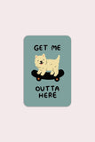 Get Me Outta Here Vinyl Sticker