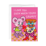 Grumpy Love Greeting Card